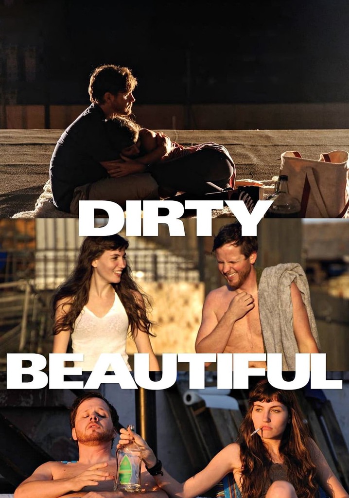 Dirty beautiful. Dirty beautiful фильм 2015. Красотка Dirty. Грязная красотка (2015) смотреть онлайн. Грязные слова фильм.